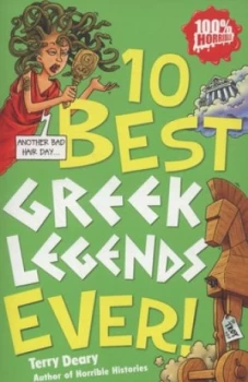 Image of 10 Best Greek Legends Ever by Terry Deary Paperback