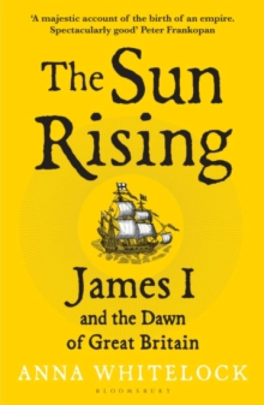 Image of The Sun Rising : James I and the Dawn of Great Britain Paperback / softback
