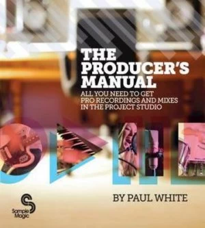 Image of The Producers Manual by Paul White Paperback