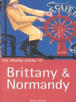 Image of The Rough Guide to Brittany and Normandy by Greg Ward Paperback