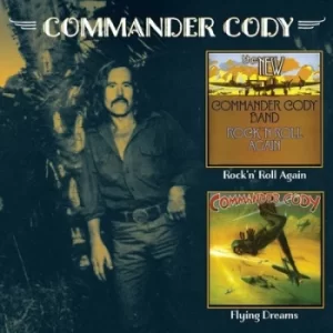 Image of Rock N Roll Again/Flying Dreams by Commander Cody CD Album