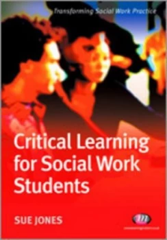 Image of Critical Learning for Social Work Students by Sue Jones Paperback