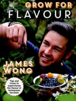Image of Grow for Flavour by James Wong Hardback