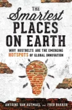 Image of smartest places on earth why rustbelts are the emerging hotspots of global