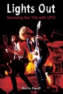 Image of Lights Out: Surviving the '70s with UFO