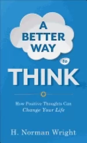 Image of better way to think how positive thoughts can change your life