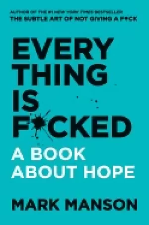 Image of everything is fcked a book about hope