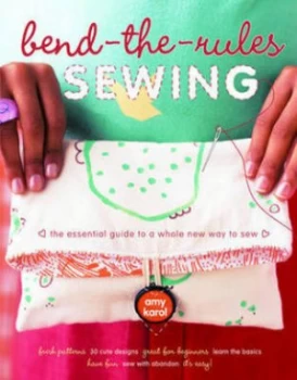 Image of Bend-the-Rules Sewing by Amy Karol Paperback
