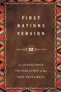 Image of first nations version an indigenous translation of the new testament