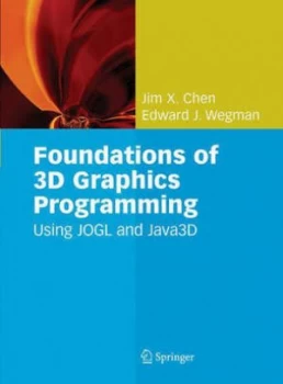 Image of Foundations of 3D Graphics Programming by Jim X. Chen Hardback