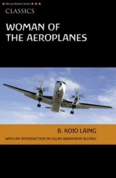 Image of Woman of the Aeroplanes by Kojo Laing Paperback