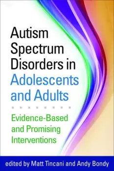 Image of Autism Spectrum Disorders in Adolescents and AdultsEvidence-Based and Promising Interventions