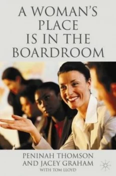 Image of A Womans Place Is in the Boardroom by P. Thomson Hardback