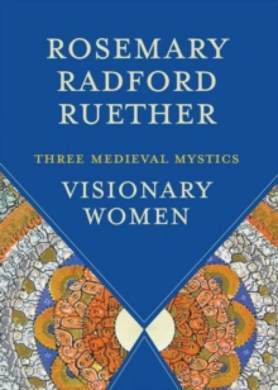 Image of Visionary Women : Three Medieval Mystics Paperback / softback