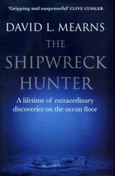 Image of The Shipwreck Hunter by David L. Mearns Hardback
