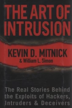 Image of The Art of Intrusion by Kevin D. Mitnick Hardback