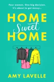 Image of Home Sweet Home : The most hilarious and book about messy sisters you'll read this year!