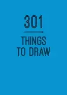 Image of 301 things to draw creative prompts to inspire art