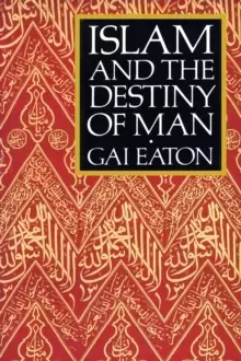 Image of Islam and the Destiny of Man