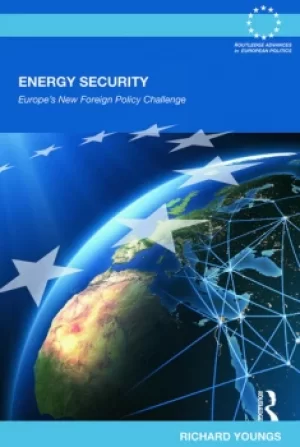 Image of Energy SecurityEurope's New Foreign Policy Challenge