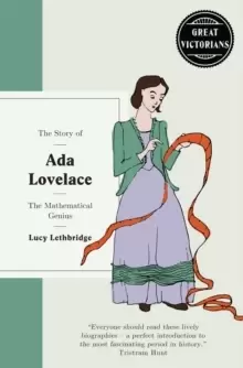 Image of The Story of Ada Lovelace: The mathematical genius : Computer Wizard of Victorian England