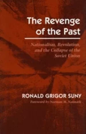 Image of revenge of the past nationalism revolution and the collapse of the soviet