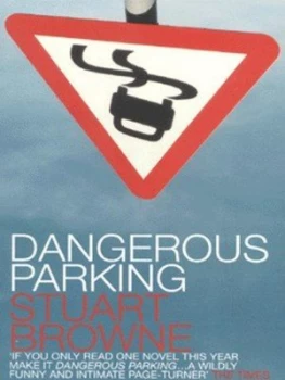Image of Dangerous Parking by Stuart Browne Paperback