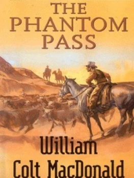 Image of The Phantom Pass by William Colt Macdonald Hardback