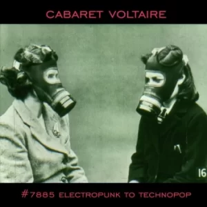 Image of Cabaret Voltaire – #7885 Electropunk to Technopop Vinyl