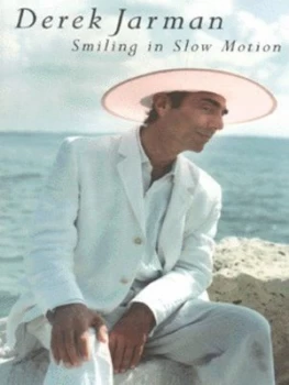 Image of Smiling in Slow Motion by Derek Jarman and Keith Collins Hardback