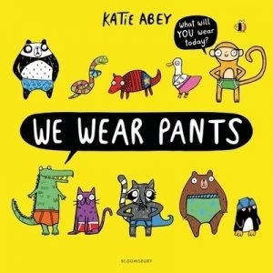 Image of We wear pants by Katie Abey