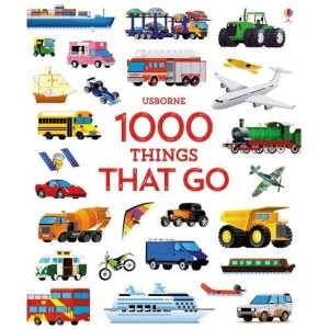 Image of 1000 Things That Go Hardback 2018