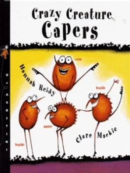 Image of Crazy Creature Capers by Hannah Reidy and Clare Mackie Hardback