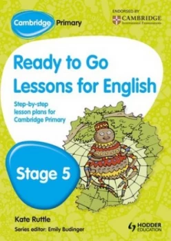 Image of Cambridge Primary Ready to Go Lessons for English Stage 5 by Kay Hiatt Paperback