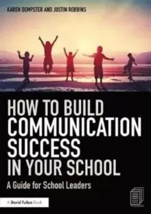 Image of How to Build Communication Success in Your School : A Guide for School Leaders