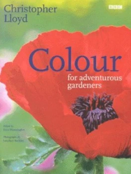 Image of Colour for Adventurous Gardeners by Erica Hunningher Hardback