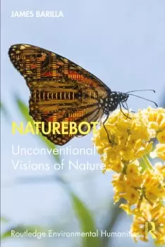 Image of NaturebotUnconventional Visions of Nature