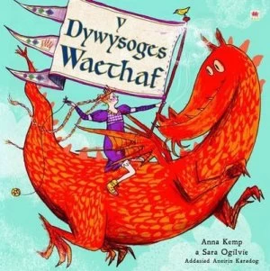Image of Y Dywysoges Waethaf by Anna Kemp Book