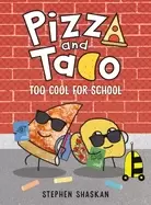 Image of pizza and taco too cool for school