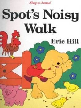 Image of Spots Noisy Walk by Eric Hill Hardback
