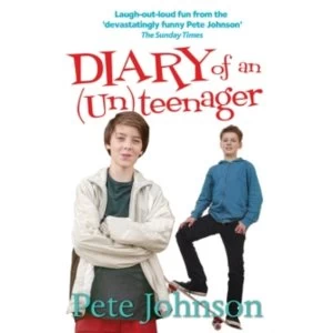 Image of Diary of an (Un)Teenager by Pete Johnson (Paperback, 2015)
