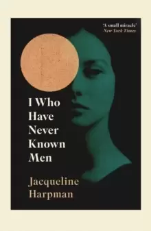 Image of I Who Have Never Known Men