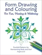 Image of form drawing and colouring for fun healing and wellbeing fourfold patterns