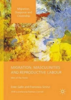Image of Migration Masculinities and Reproductive Labour by Ester Gallo Hardback