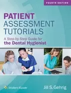 Image of patient assessment tutorials a step by step guide for the dental hygienist