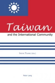 Image of Taiwan and the International Community by Steven Tsang Paperback