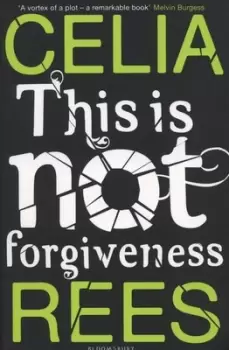 Image of This is not forgiveness by Celia Rees