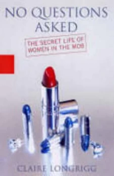 Image of No Questions Asked by Claire Lonrigg Hardback