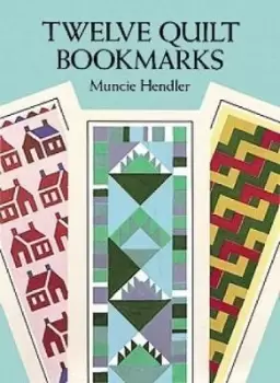 Image of Twelve Quilt Bookmarks by Muncie Hendler