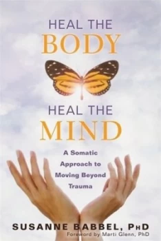 Image of Heal the body heal the mind by Susanne Babbel